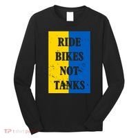 Ride Bikes Not Tanks Ukraine Long Sleeve Shirt thumb 0