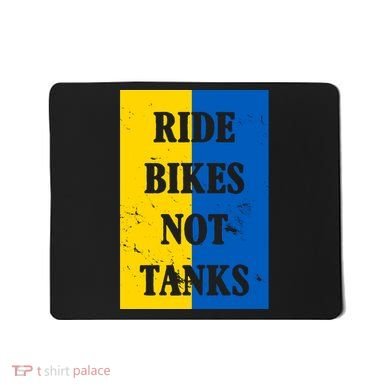 Ride Bikes Not Tanks Ukraine Mousepad