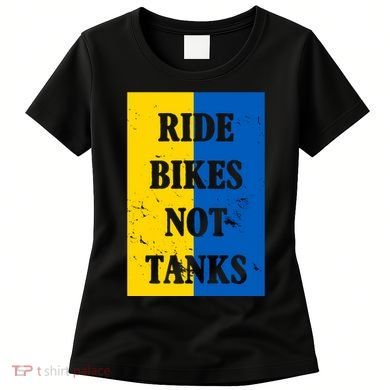Ride Bikes Not Tanks Ukraine Women's T-Shirt