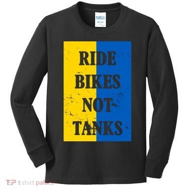 Ride Bikes Not Tanks Ukraine Kids Long Sleeve Shirt