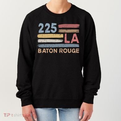 Retro Baton Rouge Area Code 225 Residents State Louisiana Women's Sweatshirt