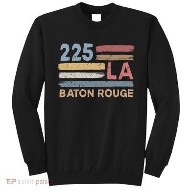 Retro Baton Rouge Area Code 225 Residents State Louisiana Sweatshirt