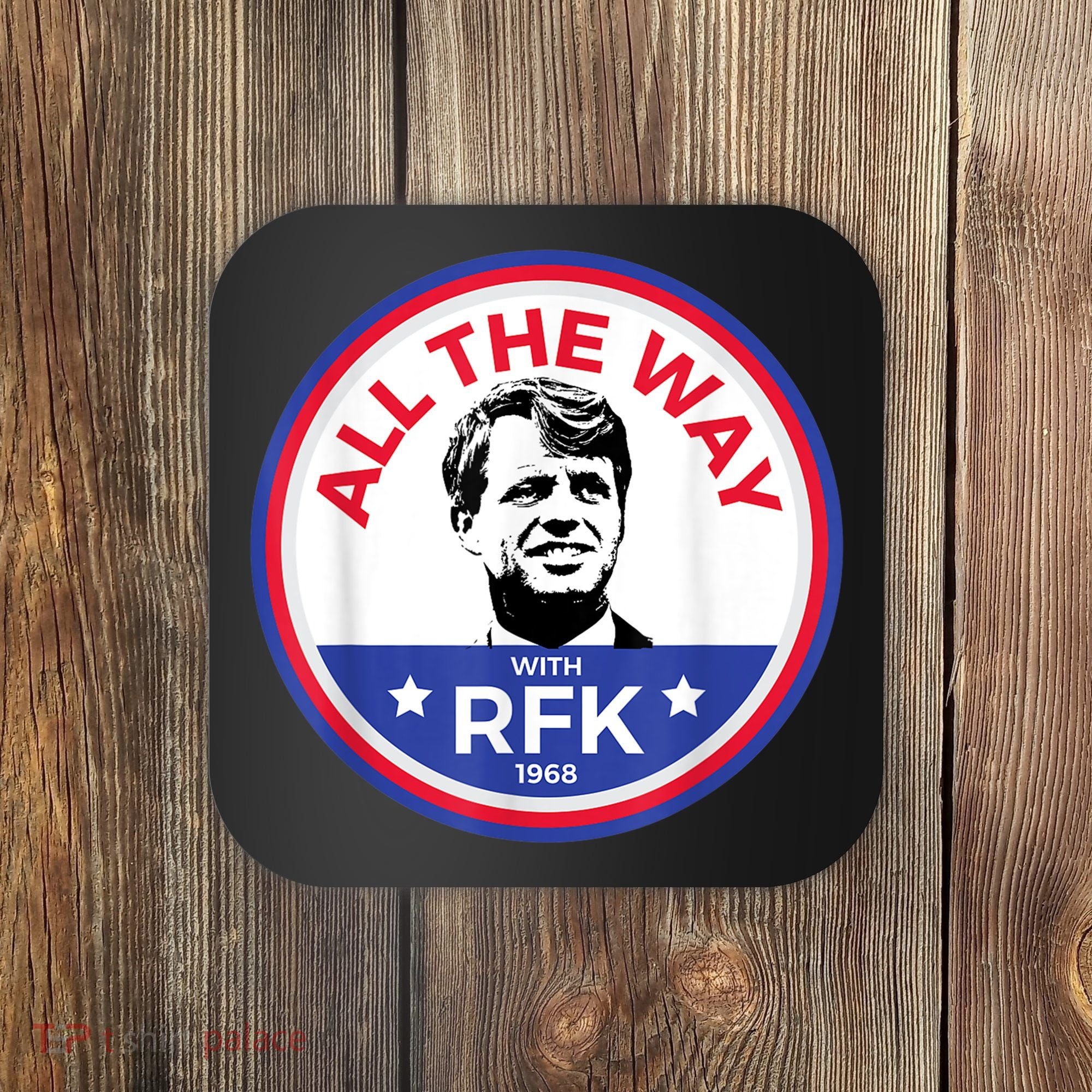 RFK Bobby Robert F Kennedy Coaster