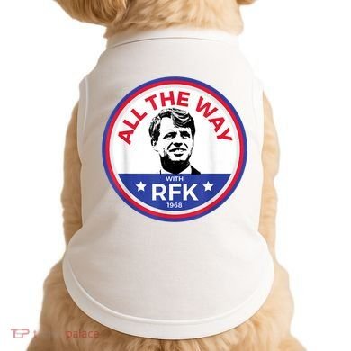 RFK Bobby Robert F Kennedy Doggie Tank