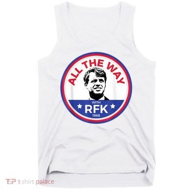 RFK Bobby Robert F Kennedy Tank Top