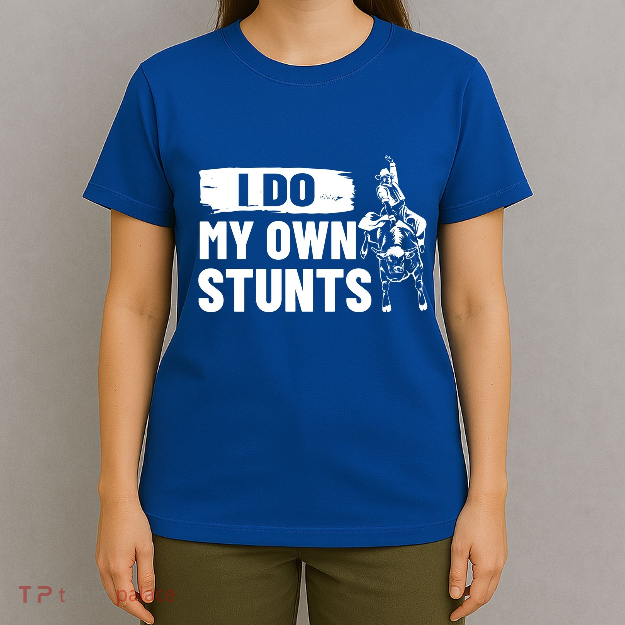 Rodeo Bull Rider I Do My Own Stunts Rodeo Party Bull Riding Gift T-Shirt