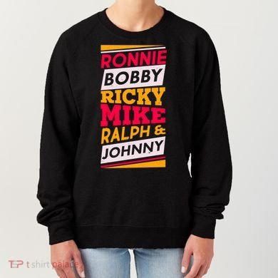 Ronnie Bobby Ricky Mike Ralph And Johnny Women's Sweatshirt
