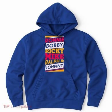 Ronnie Bobby Ricky Mike Ralph And Johnny Hoodie