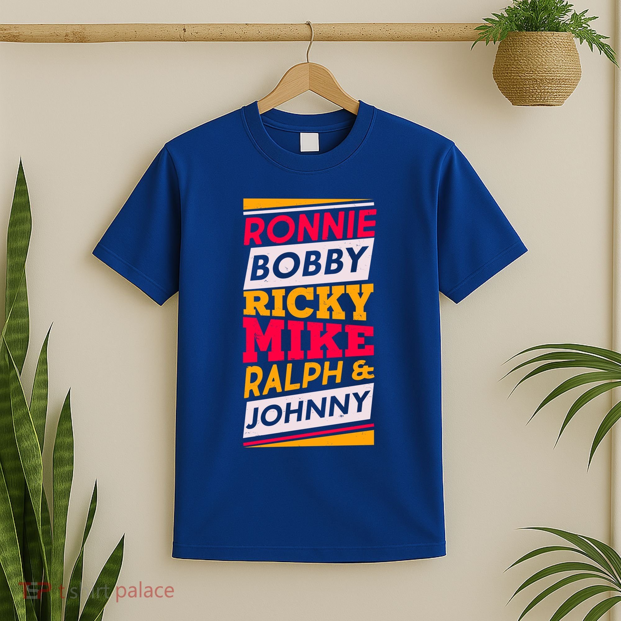 Ronnie Bobby Ricky Mike Ralph And Johnny T-Shirt
