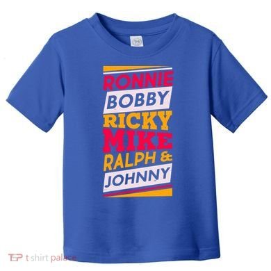 Ronnie Bobby Ricky Mike Ralph And Johnny Toddler T-Shirt