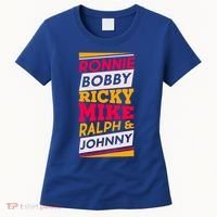 Ronnie Bobby Ricky Mike Ralph And Johnny Women's T-Shirt thumb 0