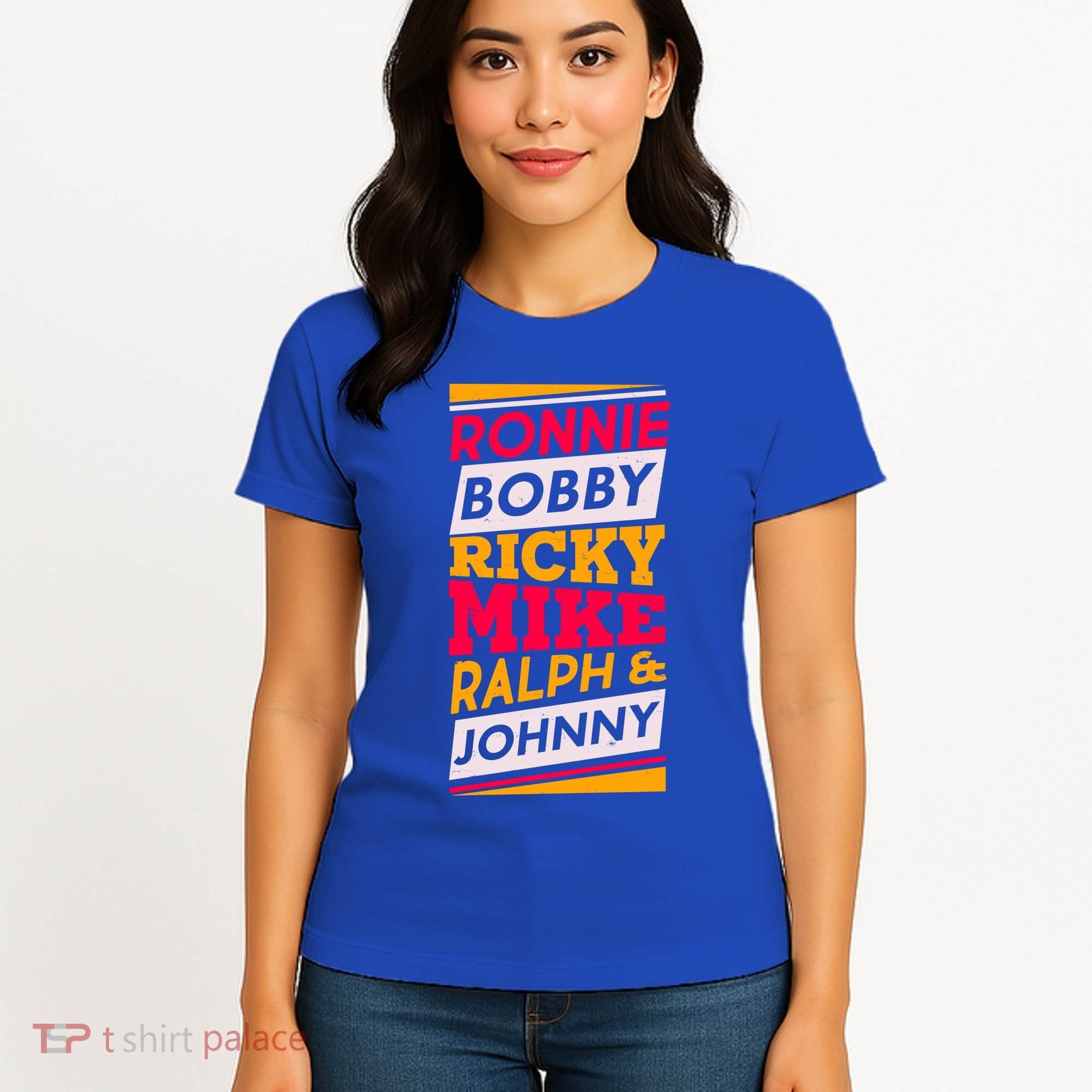 Ronnie Bobby Ricky Mike Ralph And Johnny Women's T-Shirt