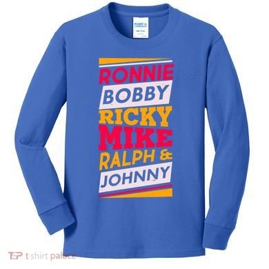 Ronnie Bobby Ricky Mike Ralph And Johnny Kids Long Sleeve Shirt