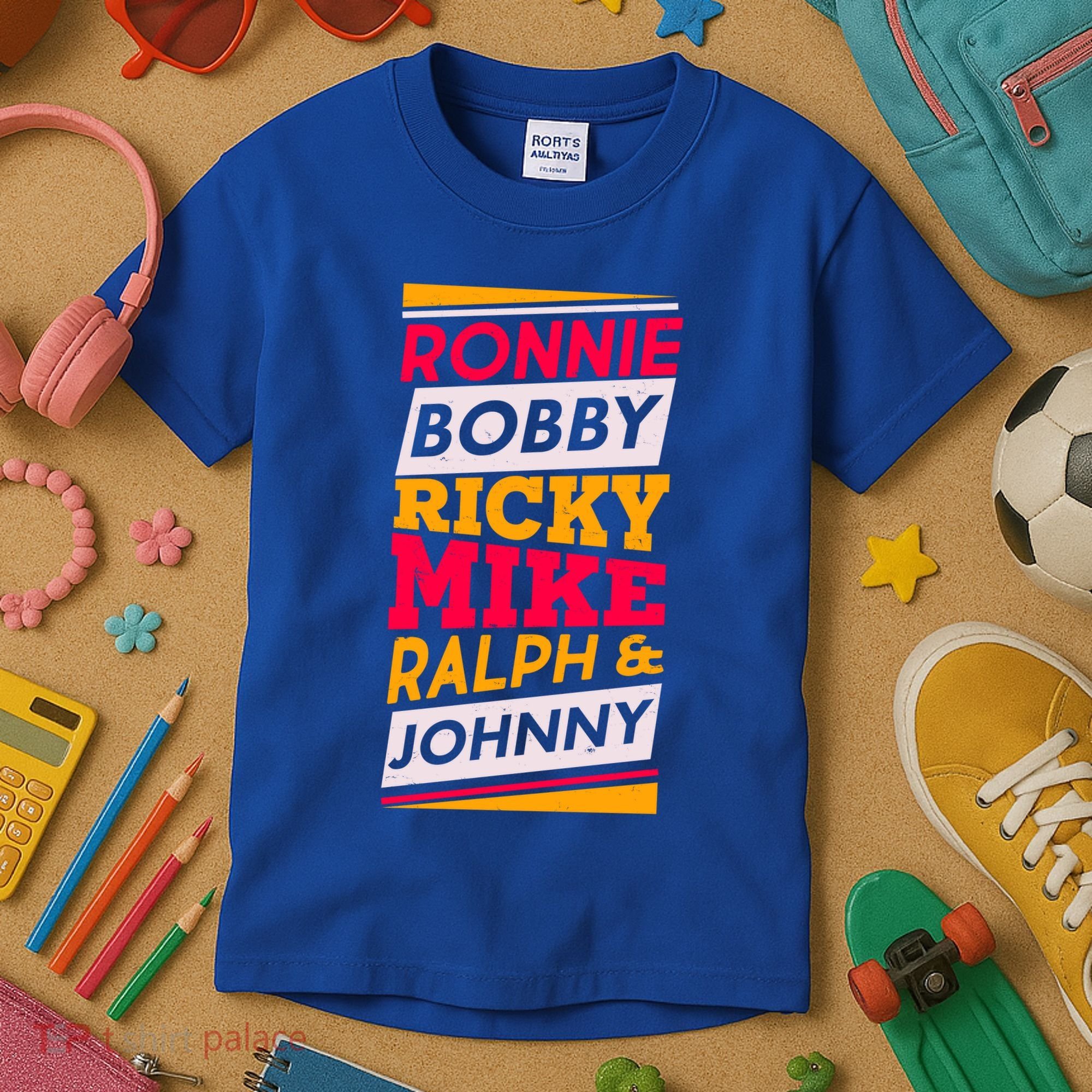Ronnie Bobby Ricky Mike Ralph And Johnny Kids T-Shirt