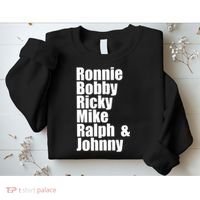 Ronnie Bobby Ricky Mike Ralph And Johnny Sweatshirt thumb 2