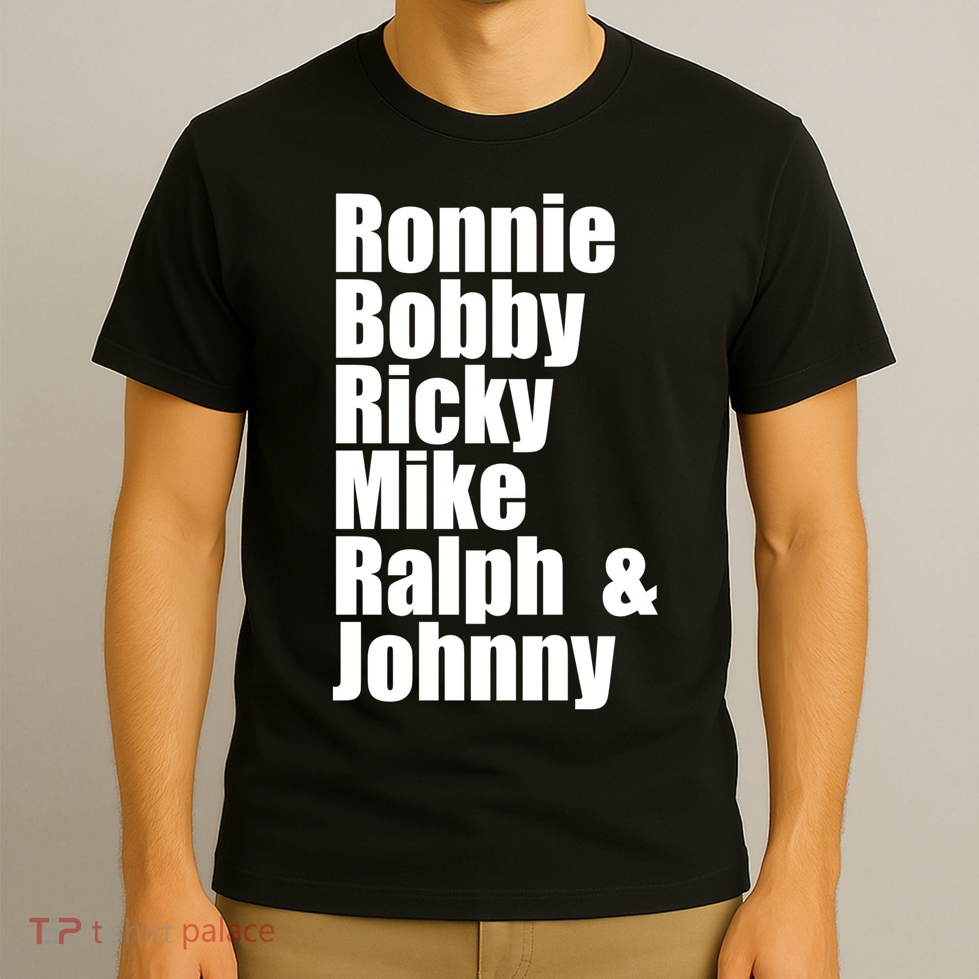 Ronnie Bobby Ricky Mike Ralph And Johnny T-Shirt