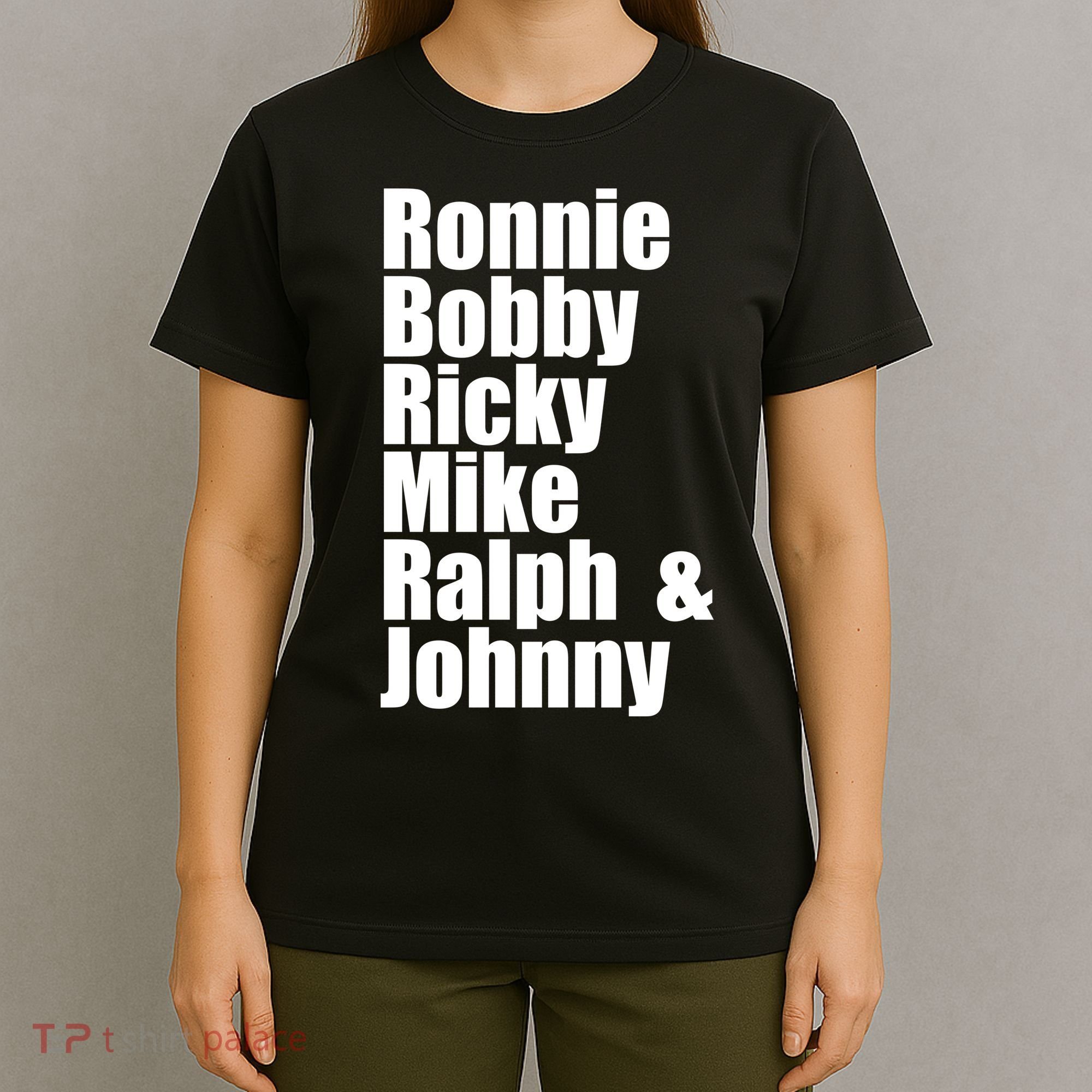 Ronnie Bobby Ricky Mike Ralph And Johnny T-Shirt