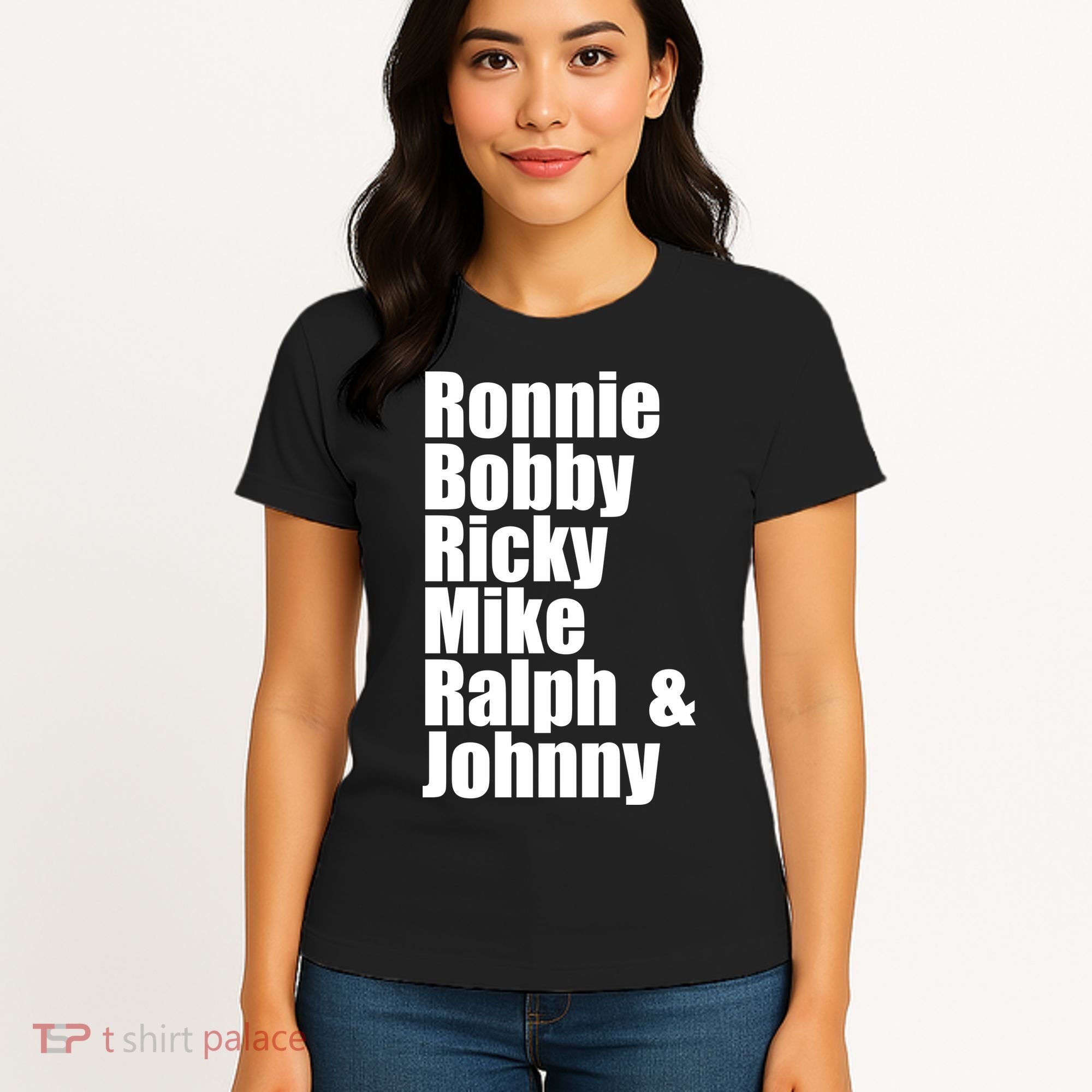 Ronnie Bobby Ricky Mike Ralph And Johnny Women's T-Shirt