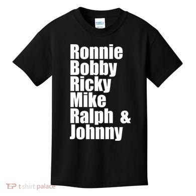 Ronnie Bobby Ricky Mike Ralph And Johnny Kids T-Shirt