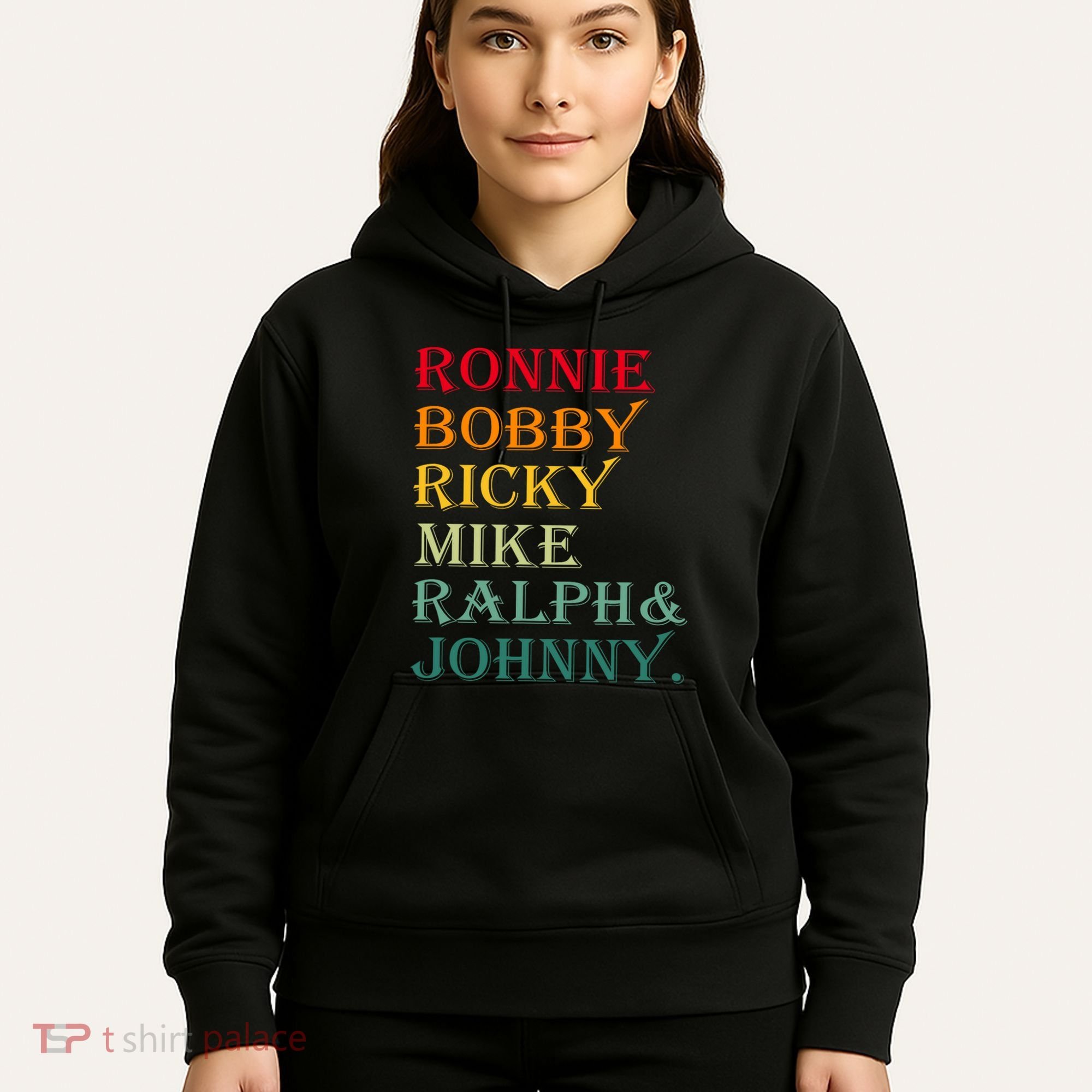 Ronnie Bobby Ricky Mike Ralph And Johnny Hoodie