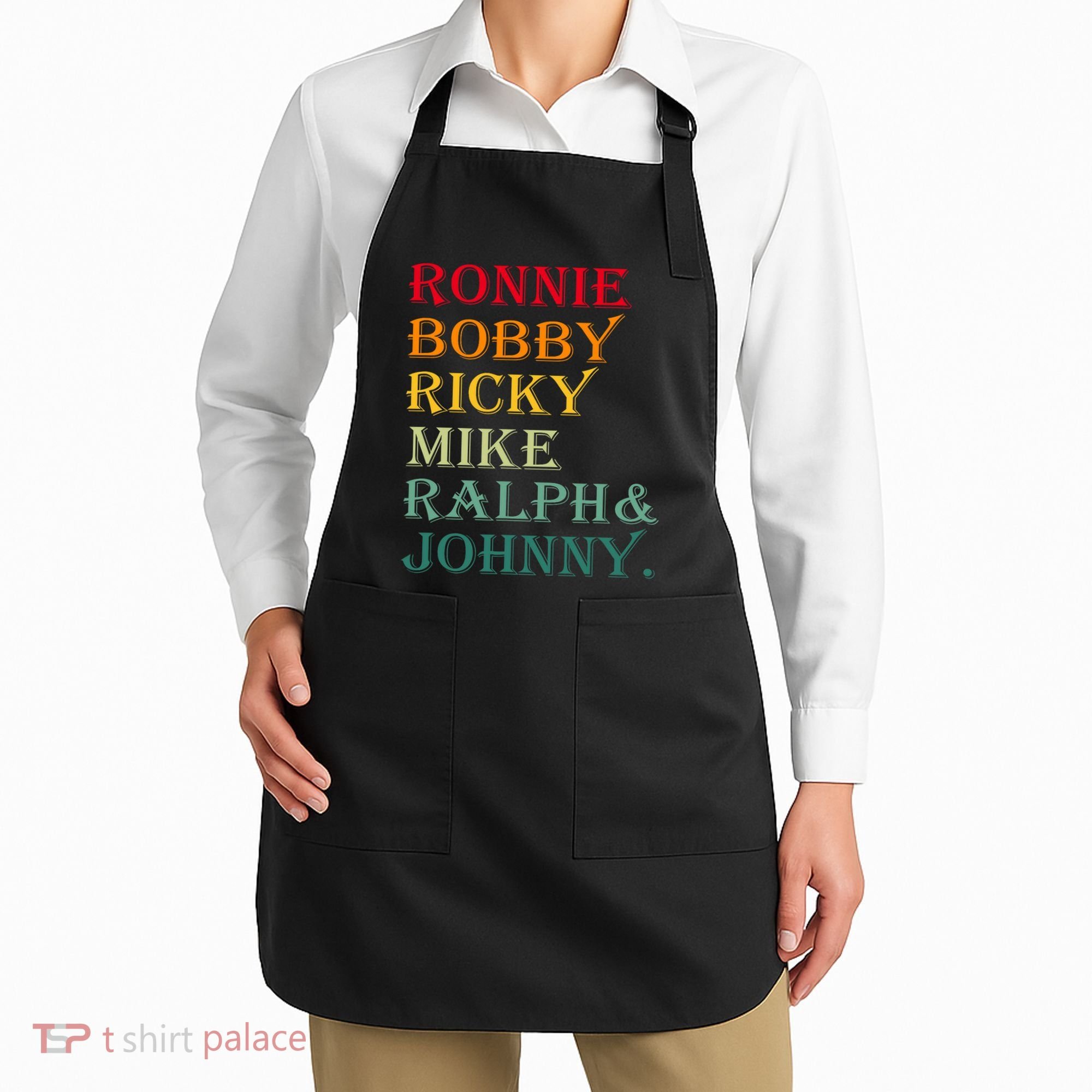 Ronnie Bobby Ricky Mike Ralph And Johnny Apron