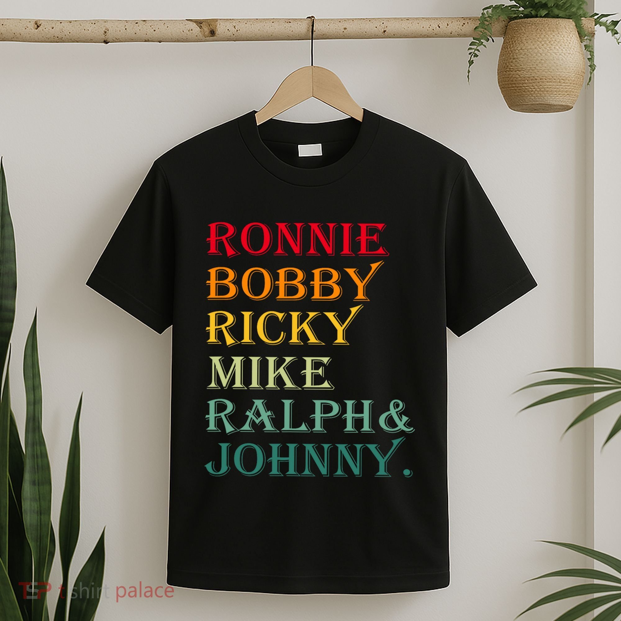 Ronnie Bobby Ricky Mike Ralph And Johnny T-Shirt