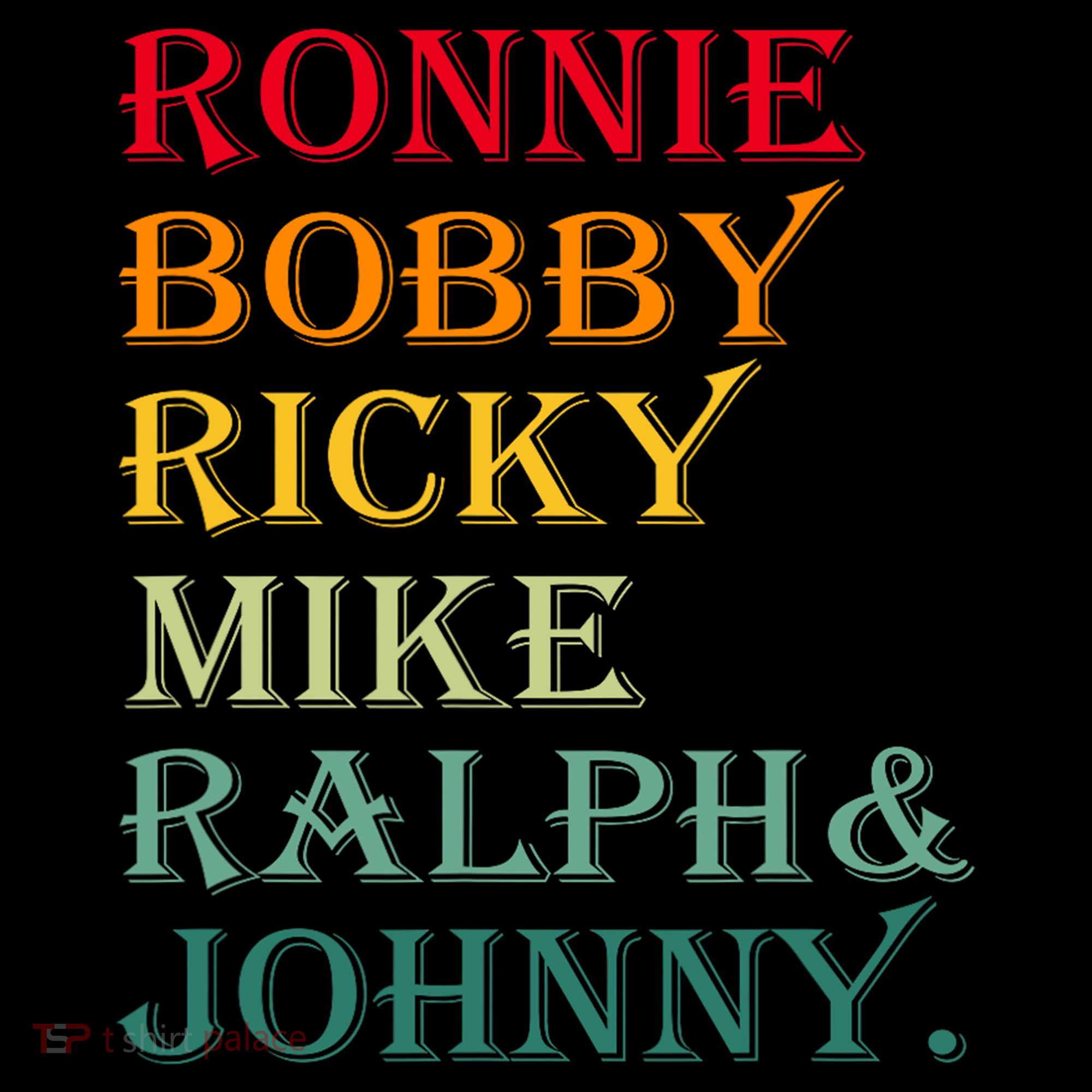 Ronnie Bobby Ricky Mike Ralph And Johnny Women's Hoodie