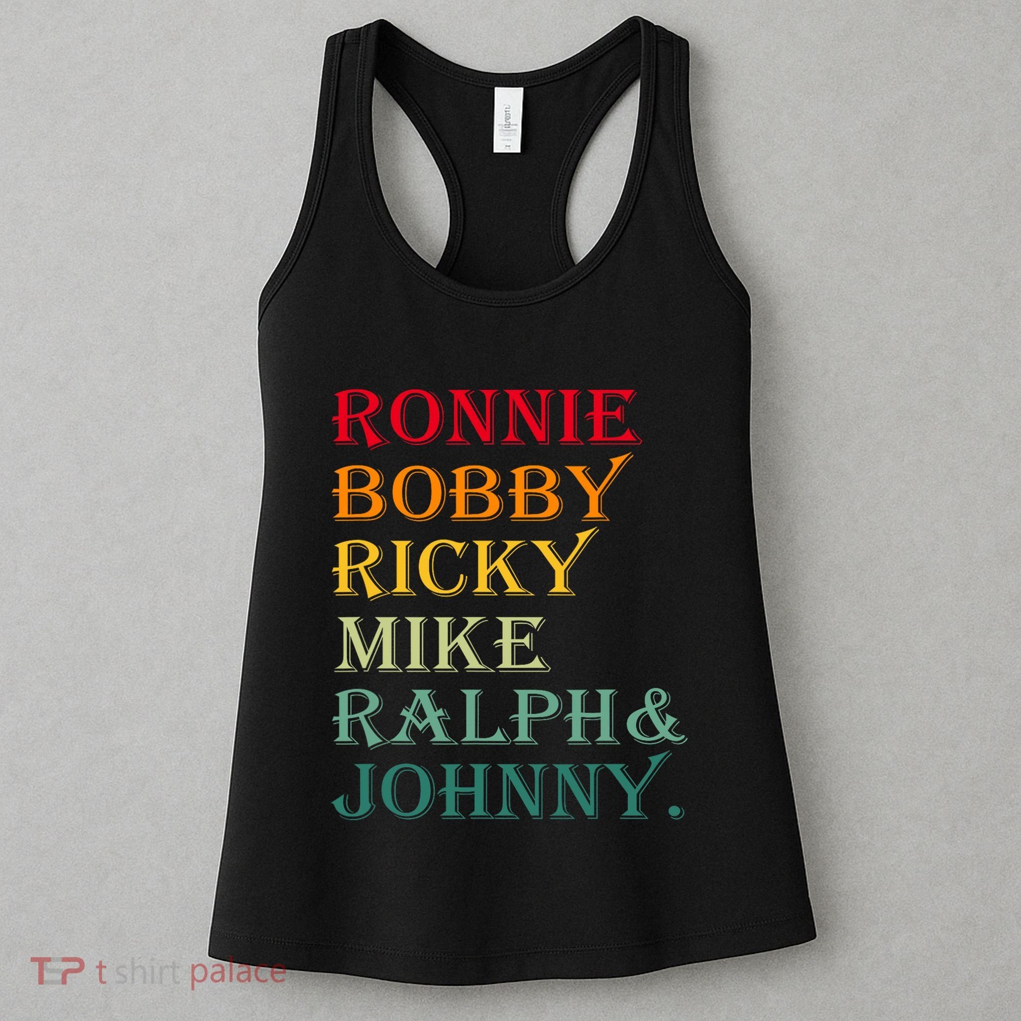 Ronnie Bobby Ricky Mike Ralph And Johnny Women's Tank Top