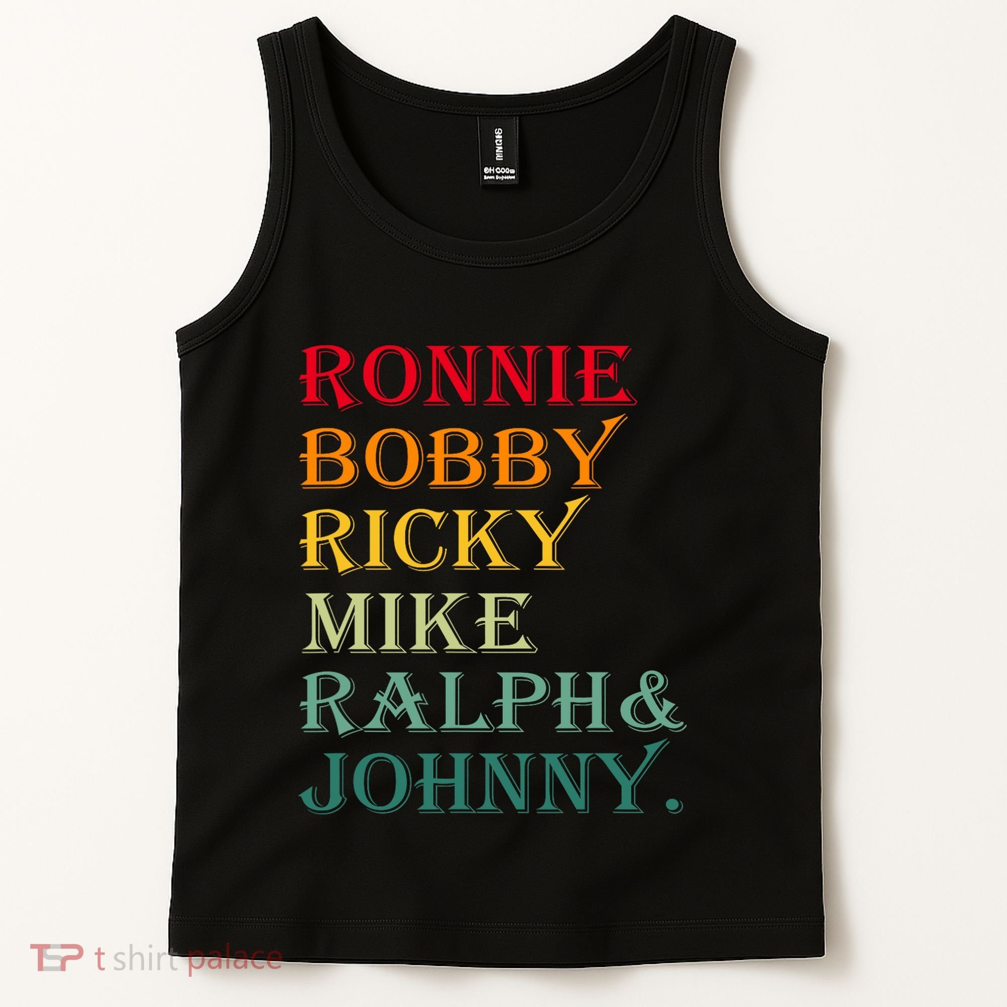 Ronnie Bobby Ricky Mike Ralph And Johnny Tank Top