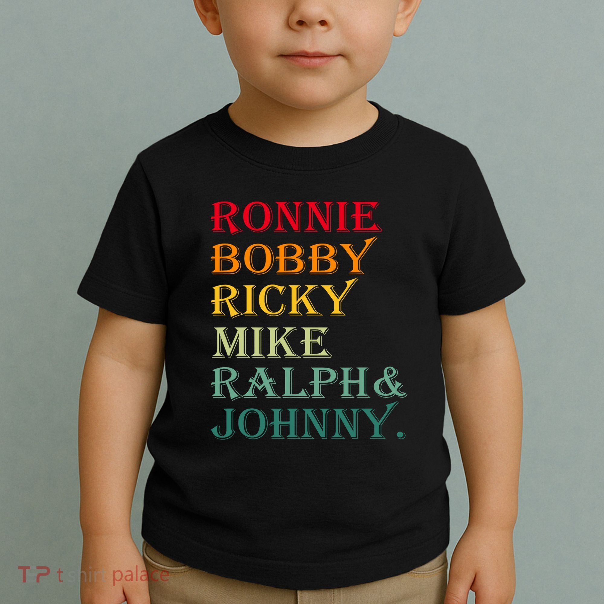 Ronnie Bobby Ricky Mike Ralph And Johnny Toddler T-Shirt