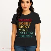 Ronnie Bobby Ricky Mike Ralph And Johnny Women's T-Shirt thumb 4