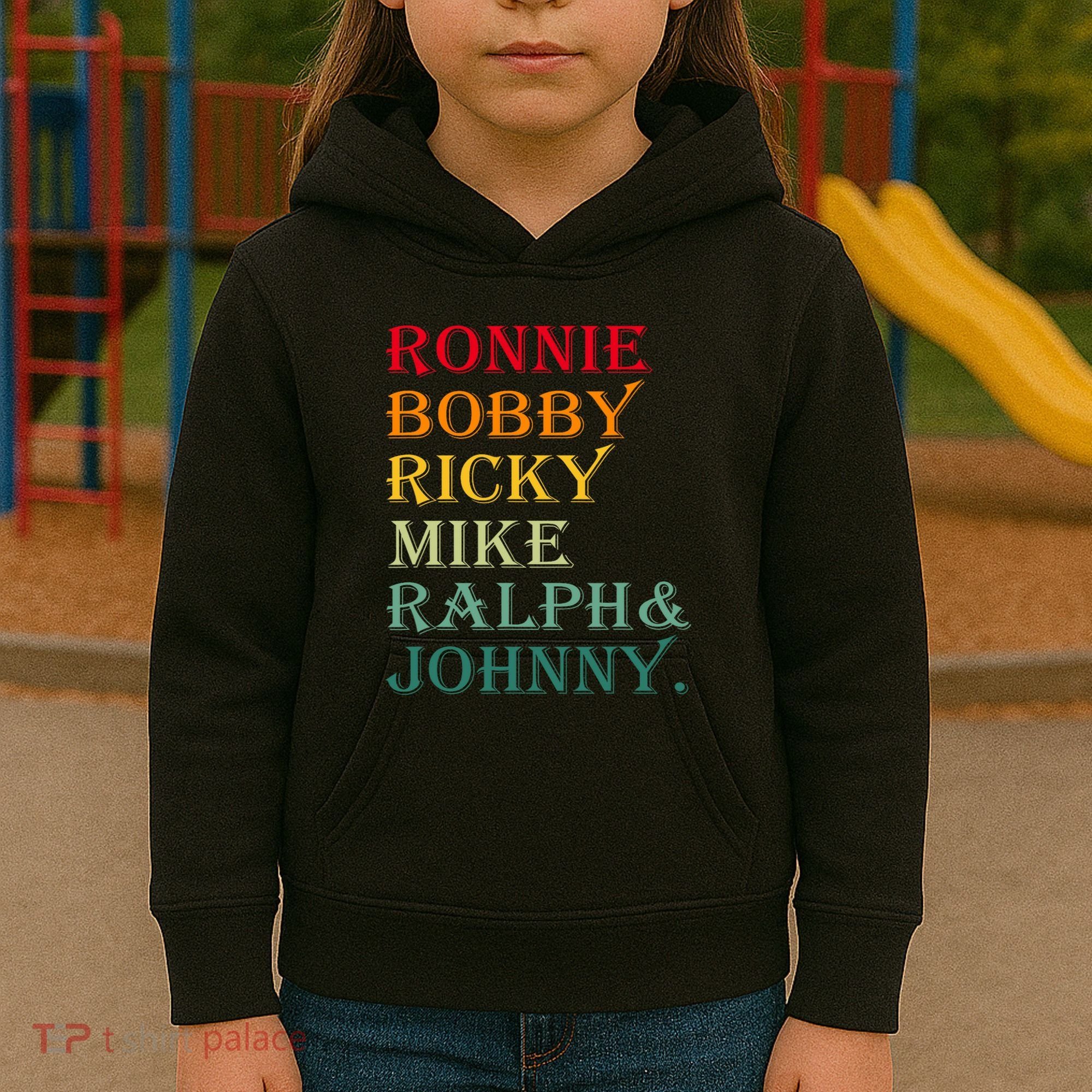 Ronnie Bobby Ricky Mike Ralph And Johnny Kids Hoodie