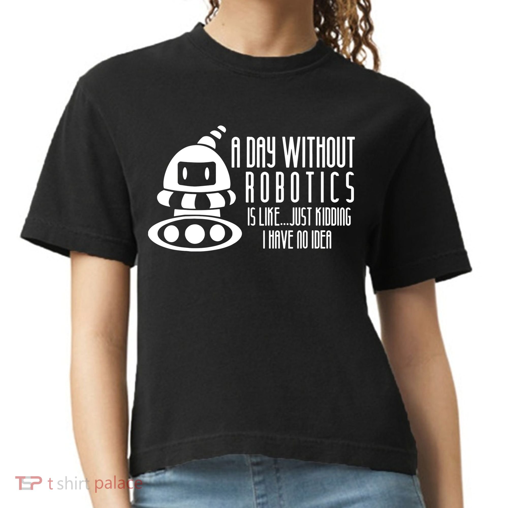 Robotics Build Robots A Day Without Robotics Comfort Colors Boxy T-Shirt