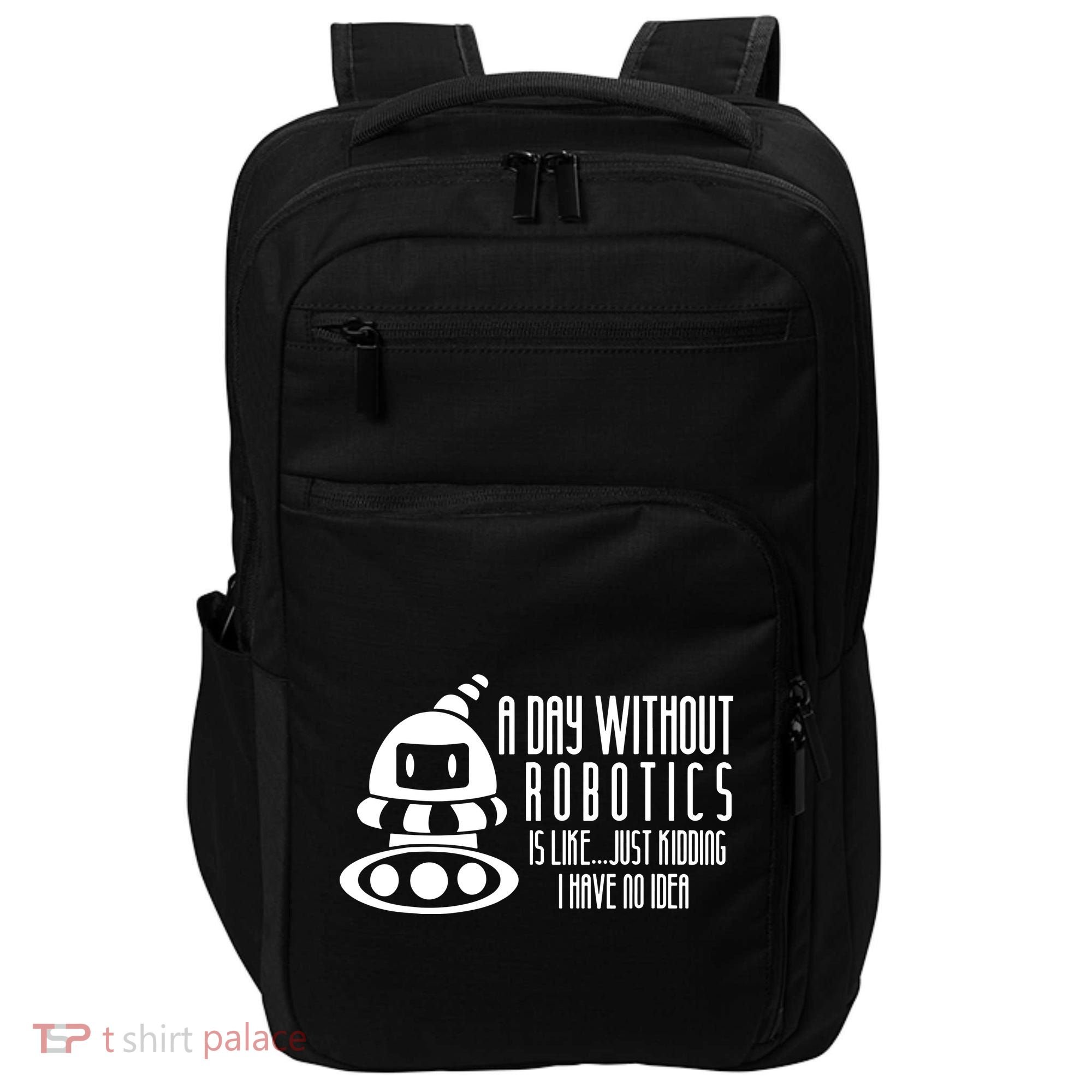 Robotics Build Robots A Day Without Robotics Impact Tech Backpack