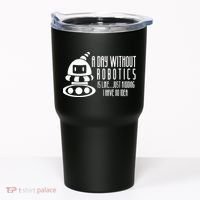 Robotics Build Robots A Day Without Robotics Tumbler thumb 0