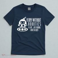Robotics Build Robots A Day Without Robotics T-Shirt thumb 5