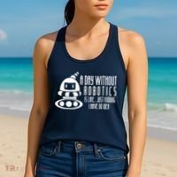 Robotics Build Robots A Day Without Robotics Women's Tank Top thumb 2