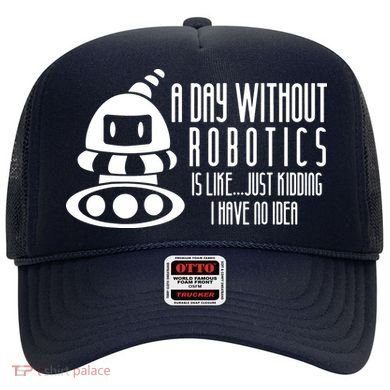 Robotics Build Robots A Day Without Robotics Hat