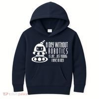 Robotics Build Robots A Day Without Robotics Kids Hoodie thumb 0