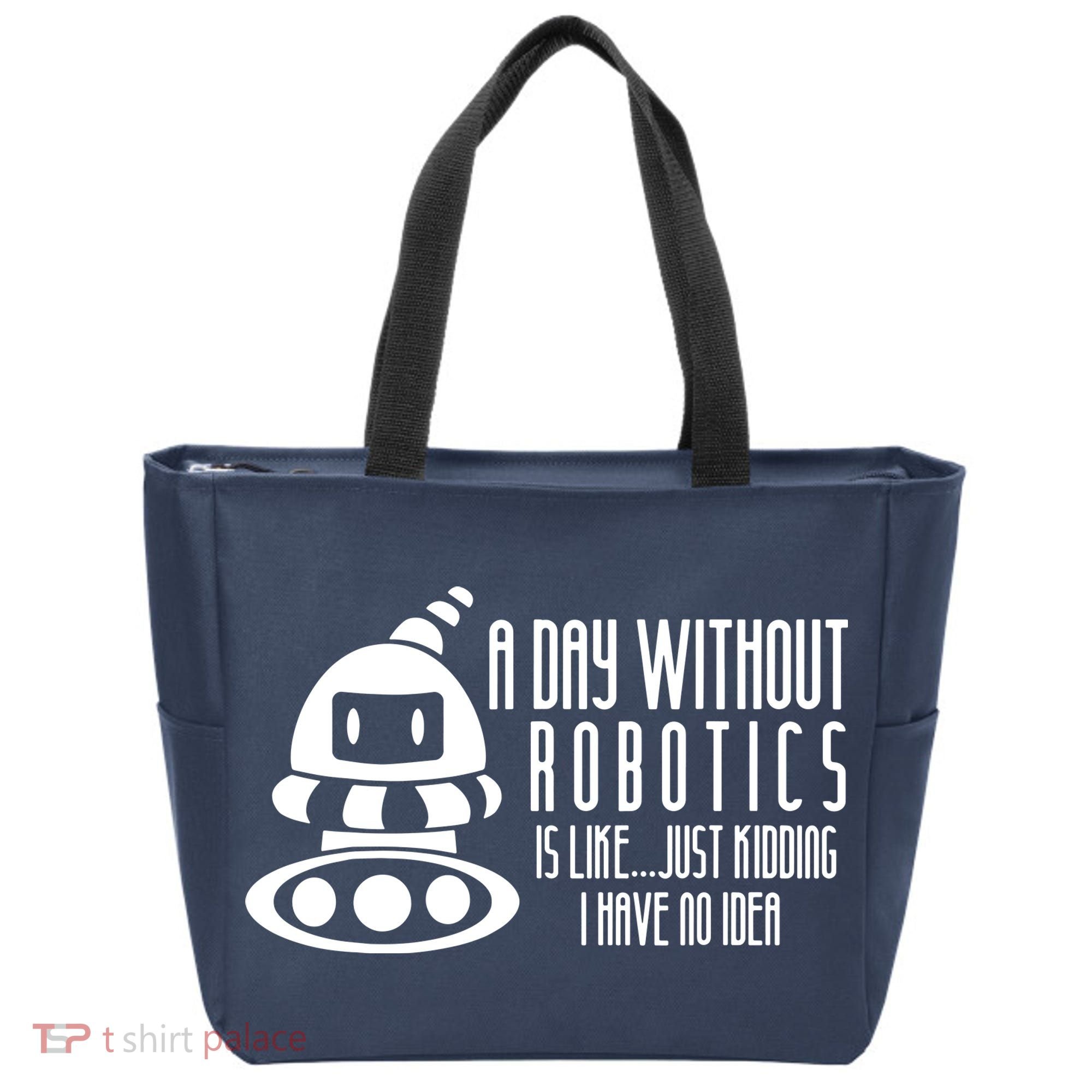 Robotics Build Robots A Day Without Robotics Tote Bag