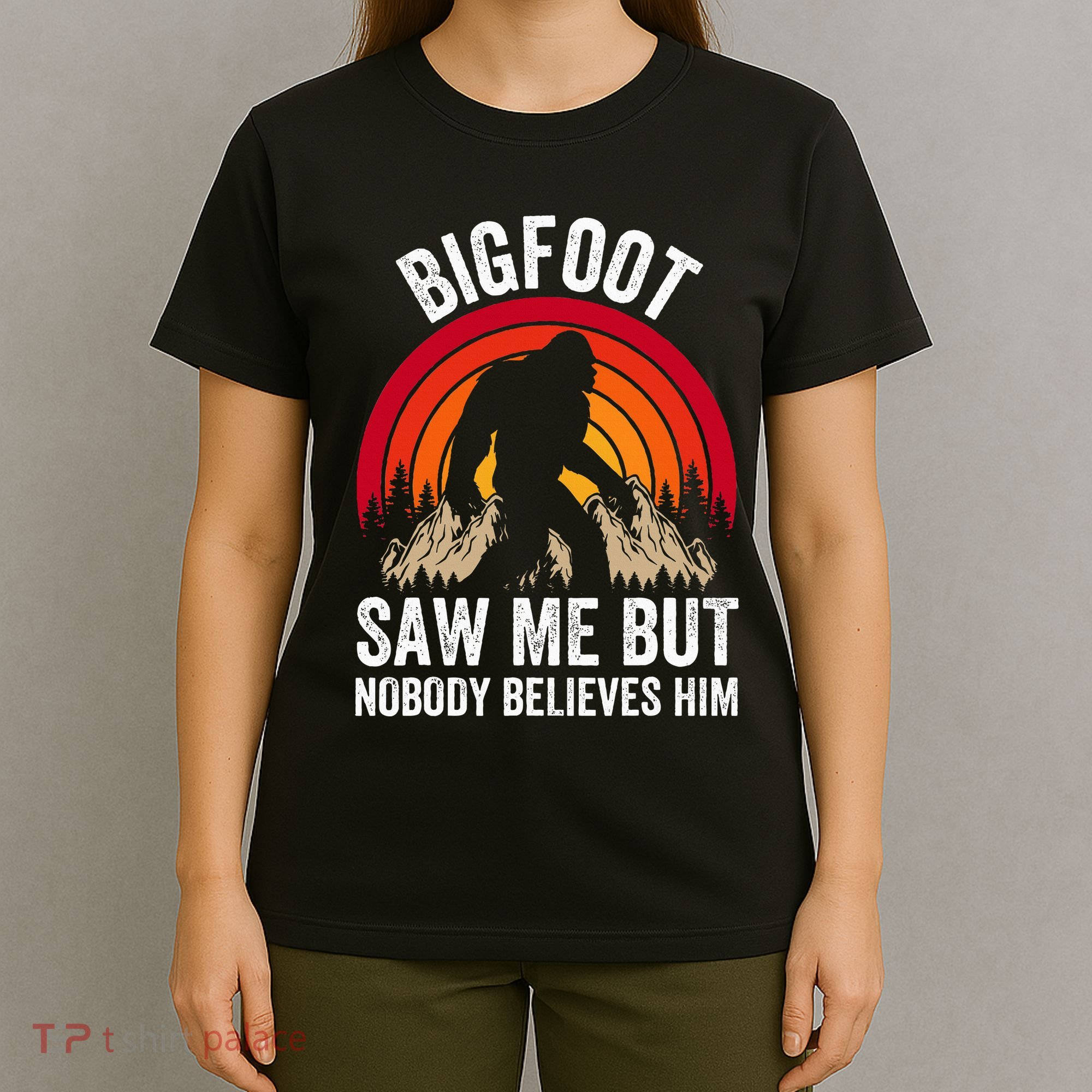 retro Bigfoot Saw Me But Nobody Believes Him T-Shirt