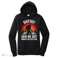 retro Bigfoot Saw Me But Nobody Believes Him Women's Hoodie thumb 0