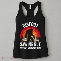 retro Bigfoot Saw Me But Nobody Believes Him Women's Tank Top thumb 3