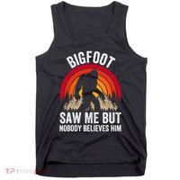 retro Bigfoot Saw Me But Nobody Believes Him Tank Top thumb 0