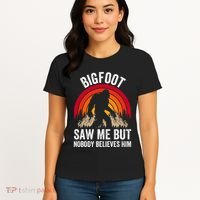 retro Bigfoot Saw Me But Nobody Believes Him Women's T-Shirt thumb 4