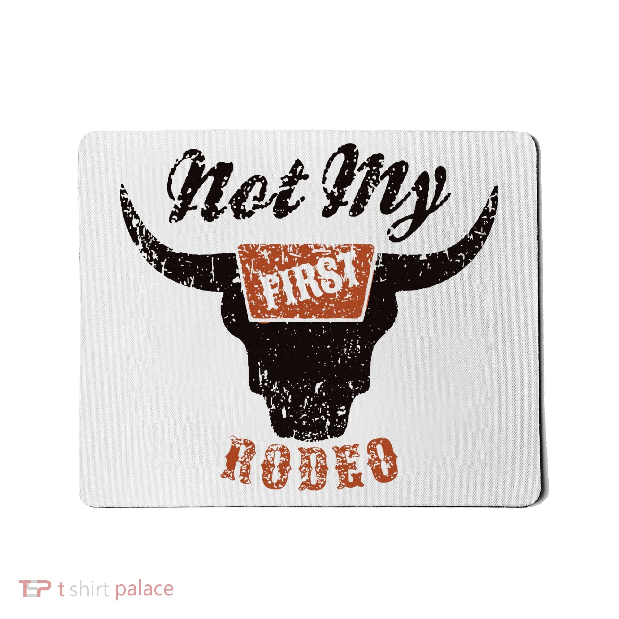 Retro Bull Skull Not My First Rodeo Western Country Cowboy Mousepad