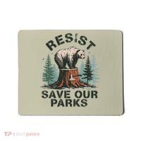 Resist Bear - Save Our Parks Wildlife Protection Women Mousepad thumb 0