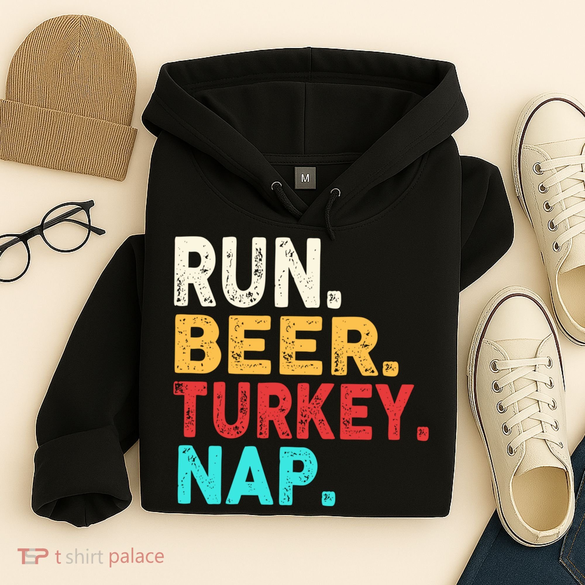 Run Beer Turkey Nap Thanksgiving Gift Hoodie