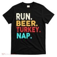 Run Beer Turkey Nap Thanksgiving Gift T-Shirt thumb 0