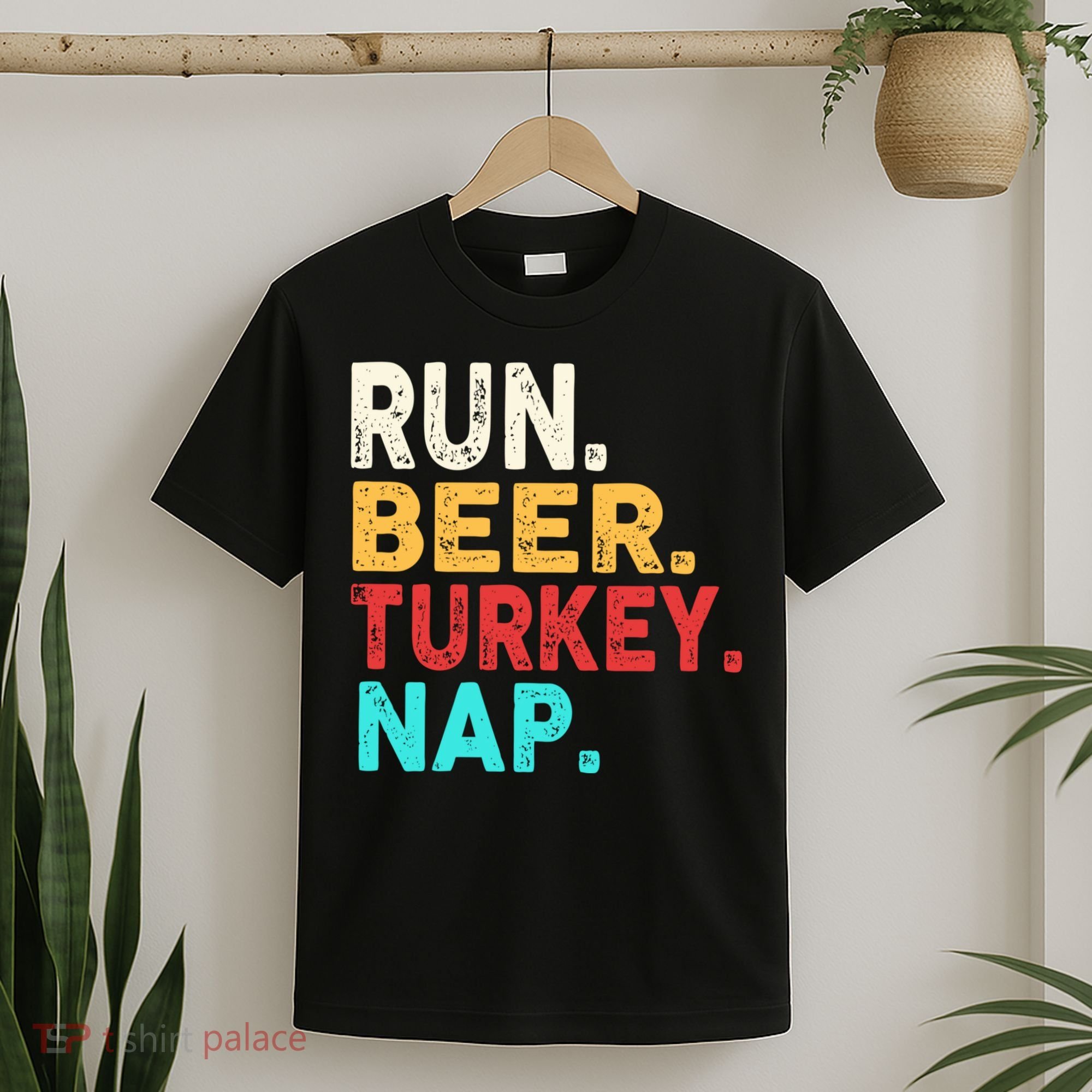 Run Beer Turkey Nap Thanksgiving Gift T-Shirt